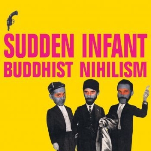 Sudden Infant - Buddhist Nihilism in der Gruppe VINYL bei Bengans Skivbutik AB (3307774)