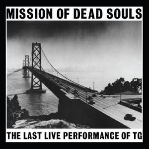 Throbbing Gristle - Mission Of Dead Souls in der Gruppe CD bei Bengans Skivbutik AB (3307865)