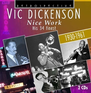 Vic Dickenson - Nice Work in der Gruppe CD bei Bengans Skivbutik AB (3308877)