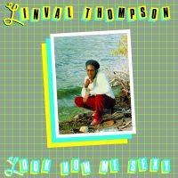 Thompson Linval - Look How Me Sexy in der Gruppe VINYL bei Bengans Skivbutik AB (3309425)