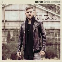 Poole Ben - Anytime You Need Me in der Gruppe CD bei Bengans Skivbutik AB (3309846)