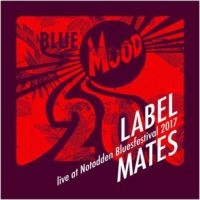Label Mates - Live At Notodden Bluesfestival 2017 in der Gruppe CD / Bestseller bei Bengans Skivbutik AB (3309923)