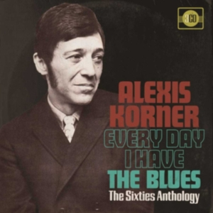 Korner Alexis - Every Day I Have The Blues ~ The Si in der Gruppe CD bei Bengans Skivbutik AB (3310672)