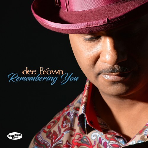 Dee Brown - Remembering You in der Gruppe CD / Jazz/Blues bei Bengans Skivbutik AB (3310739)