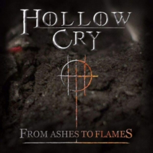 Hollow Cry - From Ashes To Flames in der Gruppe CD / Hårdrock bei Bengans Skivbutik AB (3310740)