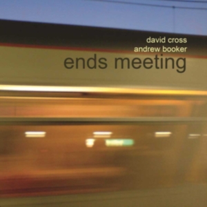 Cross David And Andrew Booker - Ends Meeting in der Gruppe CD / Pop-Rock bei Bengans Skivbutik AB (3310781)
