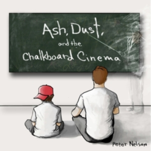 Peter Nelson - Ash, Dust And The Chalkboard Cinema in der Gruppe CD bei Bengans Skivbutik AB (3310786)