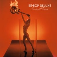 Be Bop Deluxe - Sunburst Finish (Expanded & Remaste in der Gruppe CD bei Bengans Skivbutik AB (3310792)