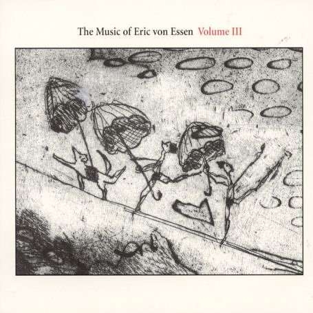 Various Artists - The Music Of Eric Von Essen, Vol. 3 in der Gruppe CD / Bestseller bei Bengans Skivbutik AB (3311273)