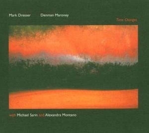 Mark Dresser & Denman Maroney - Time Changes in der Gruppe CD / Jazz bei Bengans Skivbutik AB (3311400)