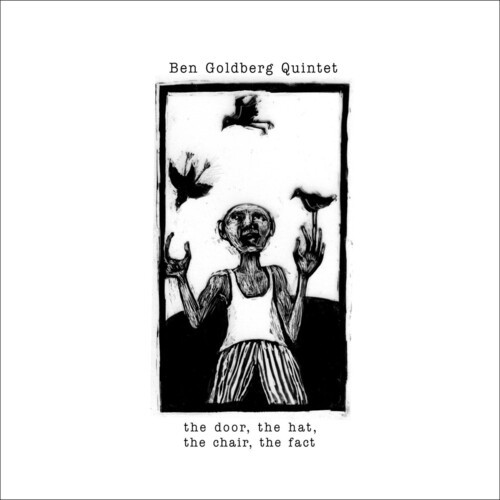 Ben Goldberg Quintet - The Door, The Hat, The Chair, The F in der Gruppe CD / Bestseller bei Bengans Skivbutik AB (3311402)