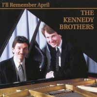 Kennedy Brothers The - I'll Remember April in der Gruppe CD bei Bengans Skivbutik AB (3311426)