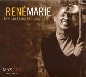 Rene Marie - How Can I Keep From Singing? in der Gruppe CD bei Bengans Skivbutik AB (3311433)