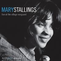Stallings Mary - Live At The Village Vanguard in der Gruppe CD bei Bengans Skivbutik AB (3311436)