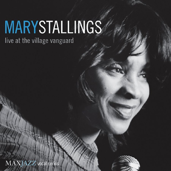 Stallings Mary - Live At The Village Vanguard in der Gruppe CD / Bestseller bei Bengans Skivbutik AB (3311436)