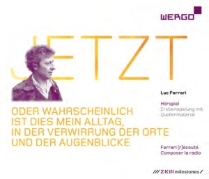 Ferrari Luc - Jetzt â Oder Wahrscheinlich Ist Die in der Gruppe CD bei Bengans Skivbutik AB (3311439)