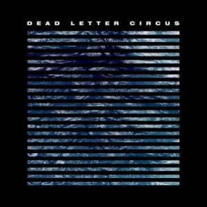 Dead Letter Circus - Dead Letter Circus (Vinyl) in der Gruppe VINYL bei Bengans Skivbutik AB (3311555)