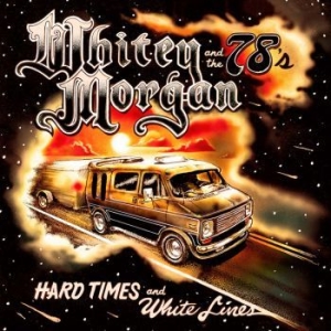 Morgan Whitey & the 78's - Hard Times And White Lines in der Gruppe VINYL bei Bengans Skivbutik AB (3312400)
