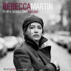 Rebecca Martin - People Behave Like Ballads in der Gruppe CD bei Bengans Skivbutik AB (3312494)