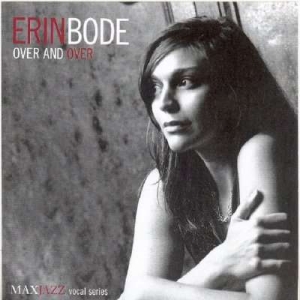 Erin Bode - Over And Over in der Gruppe CD bei Bengans Skivbutik AB (3312496)