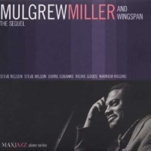 Mulgrew Miller & Wingspan - The Sequel in der Gruppe CD bei Bengans Skivbutik AB (3312502)