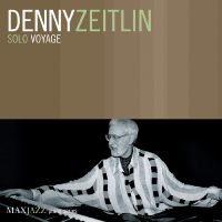 Zeitlin Denny - Solo Voyage in der Gruppe CD bei Bengans Skivbutik AB (3312511)