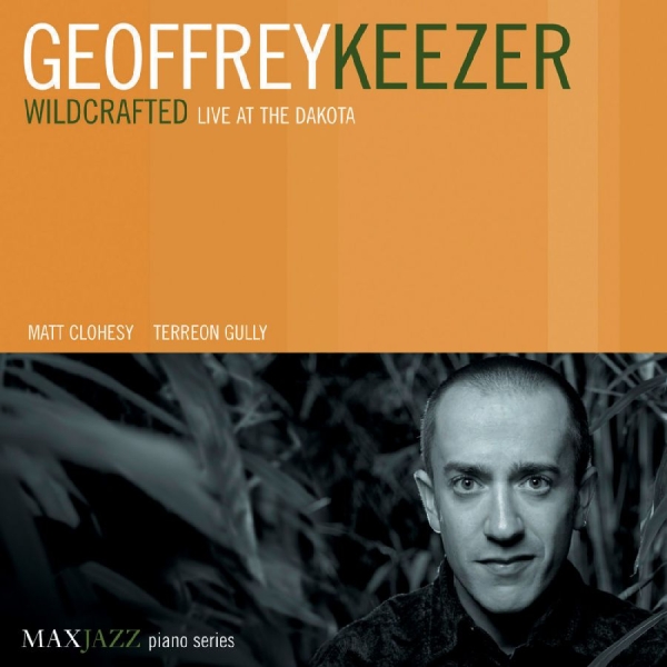Keezer Geoffrey - Wildcrafted: Live At The Dakota in der Gruppe CD bei Bengans Skivbutik AB (3312513)