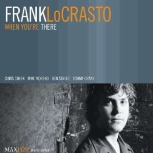 Frank Locrasto - When You're There in der Gruppe CD bei Bengans Skivbutik AB (3312516)
