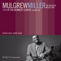 Miller Mulgrew - Live At The Kennedy Center Volume T in der Gruppe CD bei Bengans Skivbutik AB (3312517)