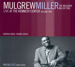 Mulgrew Miller - Live At The Kennedy Center Volume 2 in der Gruppe CD bei Bengans Skivbutik AB (3312517)
