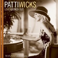 Wicks Patti - Love Locked Out in der Gruppe CD bei Bengans Skivbutik AB (3312533)