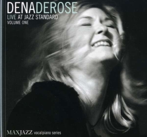 Dena Derose - Live At Jazz Standard Volume 1 in der Gruppe CD bei Bengans Skivbutik AB (3312536)