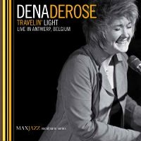 Derose Dena - Travelin' Light: Live In Antwerp, B in der Gruppe CD bei Bengans Skivbutik AB (3312539)