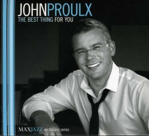 John Proulx - The Best Thing For You in der Gruppe CD bei Bengans Skivbutik AB (3312540)