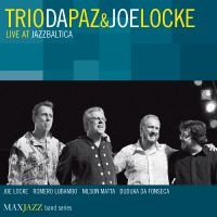 Trio Da Paz And Joe Locke - Live At Jazzbaltica in der Gruppe CD bei Bengans Skivbutik AB (3312549)