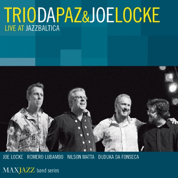 Trio Da Paz And Joe Locke - Live At Jazzbaltica in der Gruppe CD bei Bengans Skivbutik AB (3312549)