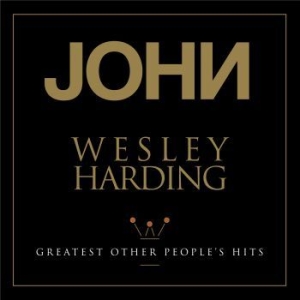 Wesley Harding John - Greatest Other Peopleæs Hits in der Gruppe UNSERE TIPPS / Record Store Day / RSD2013-2020 bei Bengans Skivbutik AB (3313522)