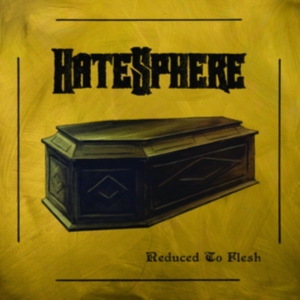 Hatesphere - Reduced To Flesh in der Gruppe CD bei Bengans Skivbutik AB (3315016)