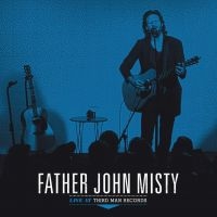 Father John Misty - Live At Third Man Records in der Gruppe VINYL bei Bengans Skivbutik AB (3317108)