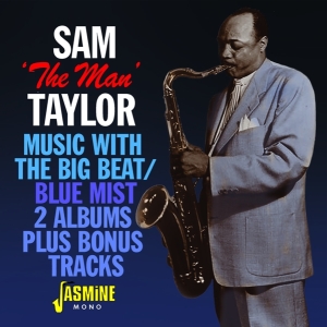 Sam 'The Man' Taylor - Music With The Big Beat / Blue Mist in der Gruppe CD bei Bengans Skivbutik AB (3317300)
