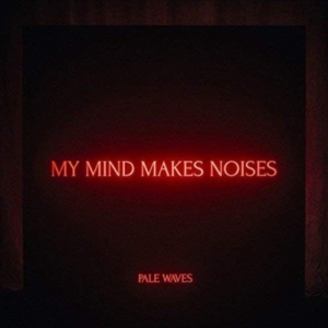 Pale Waves - My Mind Makes Noises (2Lp) in der Gruppe VINYL bei Bengans Skivbutik AB (3319714)