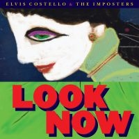 Elvis Costello & The Imposters - Look Now (Vinyl) in der Gruppe -Start Vinyl bei Bengans Skivbutik AB (3319726)