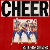 Drug Church - Cheer in der Gruppe CD bei Bengans Skivbutik AB (3320106)