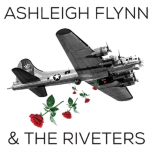 Flynn Ashleigh & The Riveters - Ashleigh Flynn & The Riveters in der Gruppe CD bei Bengans Skivbutik AB (3320835)