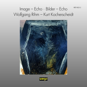 Rihm Wolfgang - Image - Echo Bilder - Echo in der Gruppe CD bei Bengans Skivbutik AB (3321193)