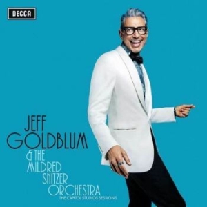 Jeff Goldblum & The Mildred Snitzer - Capitol Studio Sessions in der Gruppe CD bei Bengans Skivbutik AB (3321546)