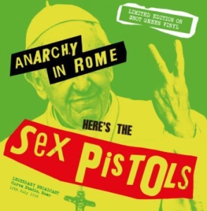 Sex Pistols - Anarchy In Rome (Snot Green Vinyl) in der Gruppe VINYL bei Bengans Skivbutik AB (3321971)