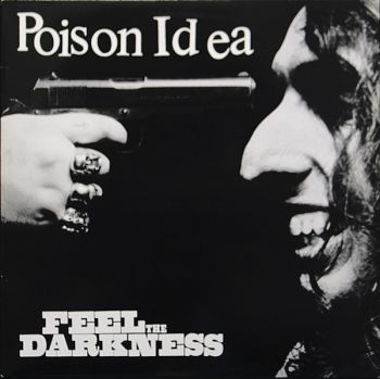 Poison Idea - Feel The Darkness in der Gruppe CD / Bestseller bei Bengans Skivbutik AB (3322131)