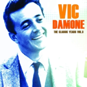 Damone Vic - Classic Years Vol.3 in der Gruppe CD bei Bengans Skivbutik AB (3322295)