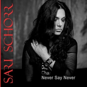Schorr Sari - Never Say Never in der Gruppe CD bei Bengans Skivbutik AB (3322299)